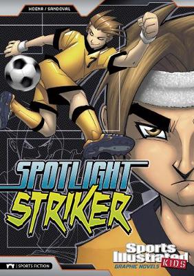 Spotlight Striker - Fuentes, Benny, and Hoena, Blake A.