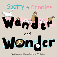 Spotty & Doodles Wander and Wonder