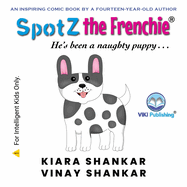 SpotZ the Frenchie: He's been a naughty puppy . . .