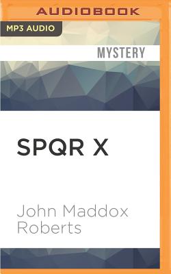 Spqr X: A Point of Law - Roberts, John Maddox, and Lee, John (Read by)