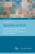 Sprache Im Exil: Mehrsprachigkeit Und bersetzung ALS Literarische Verfahren Bei Hilde Domin, Mascha Kalko Und Werner Lansburgh