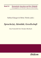 Sprache(n), Identitt, Gesellschaft. Eine Festschrift fr Christine Bierbach