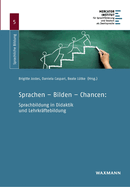 Sprachen - Bilden - Chancen: Sprachbildung in Didaktik und Lehrkr?ftebildung