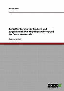 Sprachfrderung von Kindern und Jugendlichen mit Migrationshintergrund im Deutschunterricht