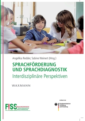 Sprachfrderung und Sprachdiagnostik: Interdisziplin?re Perspektiven - Redder, Angelika (Editor), and Weinert, Sabine (Editor)