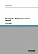 Sprachspiel: L. Wittgenstein Und F. de Saussure