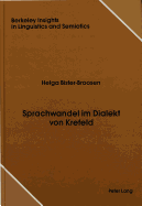 Sprachwandel Im Dialekt Von Krefeld - Rauch, Irmengard (Editor), and Bister-Broosen, Helga