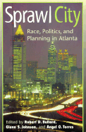 Sprawl City: Race, Politics, and Planning in Atlanta