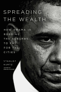 Spreading the Wealth: How Obama Is Robbing the Suburbs to Pay for the Cities
