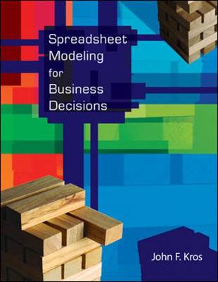 Spreadsheet Modeling for Business Decisions - Kros, John F