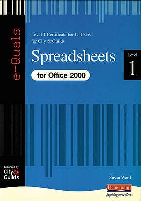 Spreadsheets IT Level 1 Certificate City & Guilds e-Quals Office 2000 - Ward, Susan