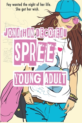 Spree (Young Adult Paranormal) - Decoteau, Jonathan