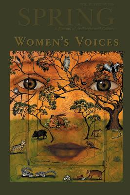 Spring: A Journal of Archetype and Culture, Volume 91, Fall 2014, Women's Voices - Reis, Patricia (Editor), and Cater, Nancy (Editor)