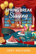 Spring Break Slaying (the Wannabe Sleuth)