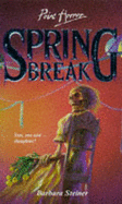 Spring Break - Steiner, Barbara