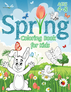 Spring Coloring Book for Kids: (Ages 4-8) With Unique Coloring Pages! (Seasons Coloring Book & Activity Book for Kids)
