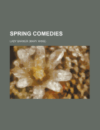 Spring Comedies