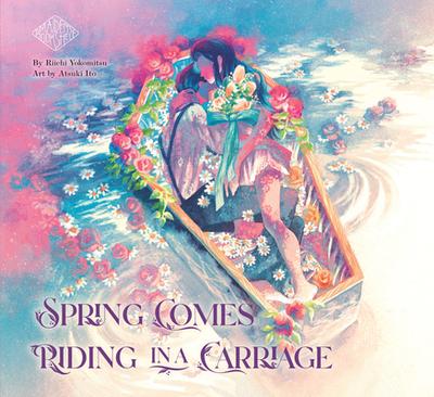 Spring Comes Riding in a Carriage: Maiden's Bookshelf - Yokomitsu, Riichi