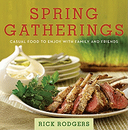 Spring Gatherings: Casual Food to Enjoy with Family and Friends