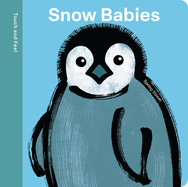 Spring Street Touch and Feel: Snow Babies