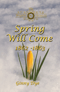 Spring Will Come (# 3 in the Bregdan Chronicles Historical Fiction Romance Series)