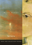 Springing: Springing: New and Selected Poems