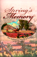 Spring's Memory - Coble, Colleen, and Miller, Judith McCoy, and Mindrup, Darlene