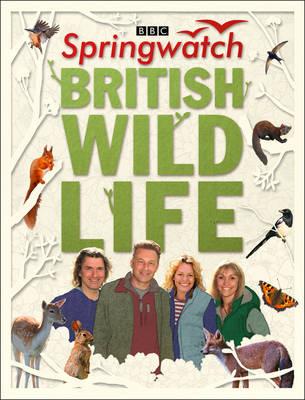 Springwatch British Wildlife: Accompanies the BBC 2 Tv Series - Moss, Stephen