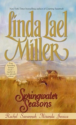 Springwater Seasons - Miller, Linda Lael