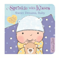 Sprinkle With Kisses: Sweet Dreams, Baby Board Book