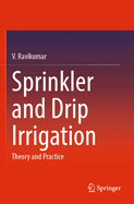 Sprinkler and Drip Irrigation: Theory and Practice