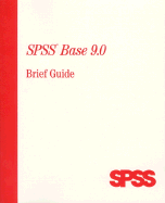 SPSS 9.0 for Windows Brief Guide