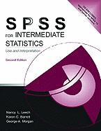 SPSS for Intermediate Statistics: Use and Interpretation