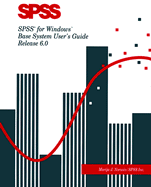 SPSS for Windows: Base System User's Guide, Release 6.0 - Norusis, Marija J, and Norusis, M J