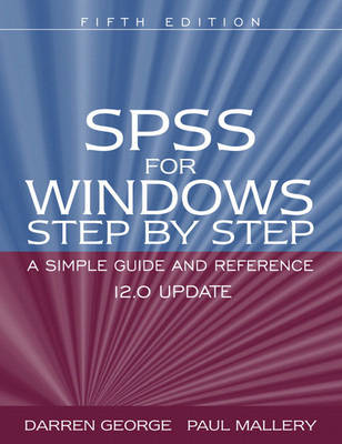 SPSS for Windows Step by Step: A Simple Guide and Reference 12.0 Update - George, Darren, and Mallery, Paul