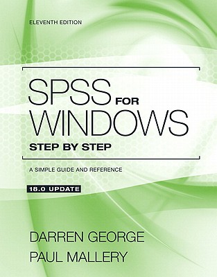 SPSS for Windows Step by Step: A Simple Guide and Reference 18.0 Update - George, Darren, and Mallery, Paul