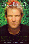 Spun Out: The Shane Warne Story - Barry, Paul