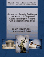 Spurlock V. Security Building & Loan Ass'n U.S. Supreme Court Transcript of Record with Supporting Pleadings