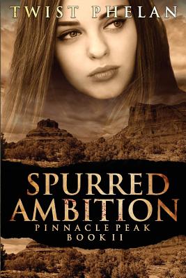 Spurred Ambition - Phelan, Twist