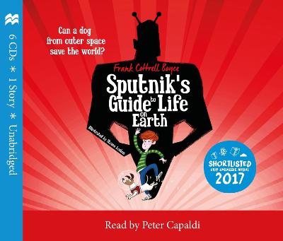 Sputnik's Guide to Life on Earth - Cottrell Boyce, Frank, and Capaldi, Peter (Read by)