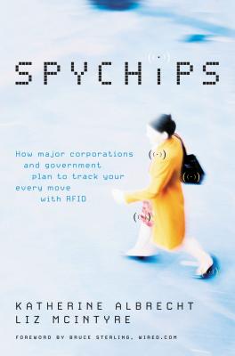 Spy Chips - Albrecht, Katherine, and McIntyre, Liz