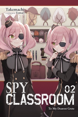 Spy Classroom, Vol. 2 (light novel) - Takemachi, and Tomari (Artist)