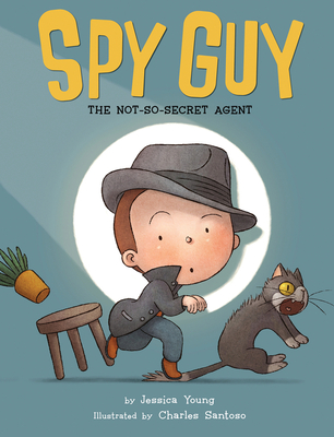Spy Guy: The Not-So-Secret Agent - Young, Jessica