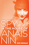 Spy in the House of Anas Nin