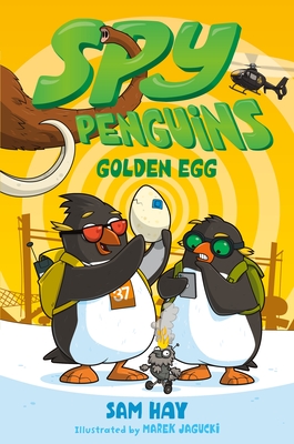 Spy Penguins: Golden Egg - Hay, Sam