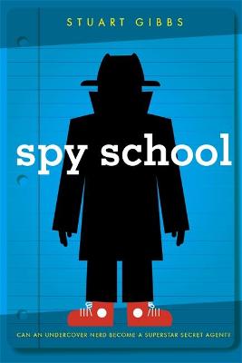 Spy School - Gibbs, Stuart