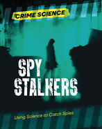 Spy Stalkers: Using Science to Catch Spies
