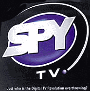 Spy TV: Just Who is the Digital TV Revolution Overthrowing? Make Sure It's Not You! - Burke, David (Editor)