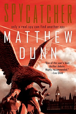 Spycatcher: A Will Cochrane Novel - Dunn, Matthew