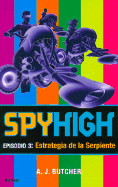 Spyhigh Episodio 3: Estrategia de La Serpiente